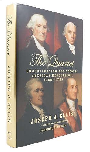 Seller image for THE QUARTET Orchestrating the Second American Revolution, 1783-1789 for sale by Rare Book Cellar