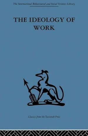 Image du vendeur pour Ideology of Work mis en vente par GreatBookPrices
