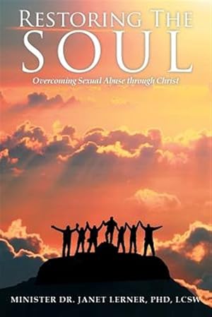 Seller image for Restoring The Soul: Overcoming Sexual Abuse through Christ for sale by GreatBookPrices