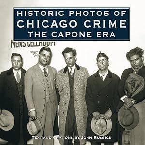 Seller image for Historic Photos of Chicago Crime : The Capone Era for sale by GreatBookPrices