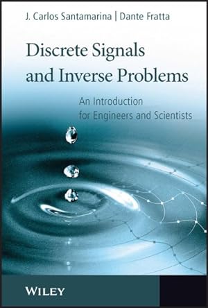 Seller image for Discrete Signals And Inverse Problems : An Introduction For Engineers And Scientists for sale by GreatBookPrices