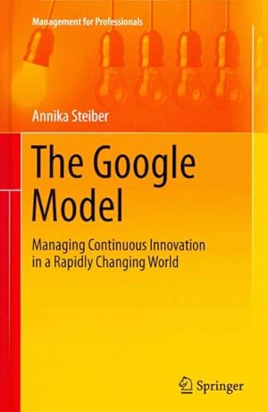Seller image for Google Model : Managing Continuous Innovation in a Rapidly Changing World for sale by GreatBookPrices