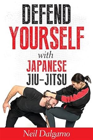 Image du vendeur pour Defend Yourself with Japanese Jiu-Jitsu mis en vente par GreatBookPrices