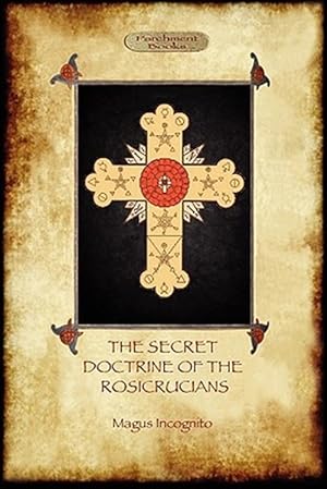 Immagine del venditore per The Secret Doctrine of the Rosicrucians - illustrated with The Secret Rosicrucian Symbols venduto da GreatBookPrices