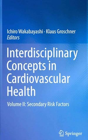 Seller image for Interdisciplinary Concepts in Cardiovascular Health : Secondary Risk Factors for sale by GreatBookPrices