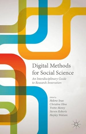 Image du vendeur pour Digital Methods for Social Science : An Interdisciplinary Guide to Research Innovation mis en vente par GreatBookPrices