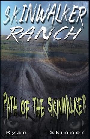 Seller image for Skinwalker Ranch : Path of the Skinwalker for sale by GreatBookPrices