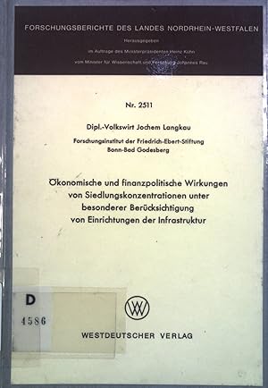 Bild des Verk�ufers f�r �konomische und finanzpolitische Wirkungen von Siedlungskonzentrationen unter besonderer Ber�cksichtigung von Einrichtungen der Infrastruktur. Forschungsberichte des Landes Nordrhein-Westfalen, Nr. 2511 zum Verkauf von books4less (Versandantiquariat Petra Gros GmbH & Co. KG)