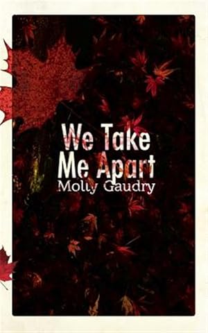 Image du vendeur pour We Take Me Apart mis en vente par GreatBookPrices