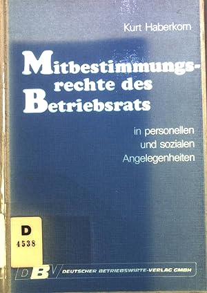 Bild des Verkufers fr Mitbestimmungsrechte des Betriebsrats in personellen und sozialen Angelegenheiten. zum Verkauf von books4less (Versandantiquariat Petra Gros GmbH & Co. KG)