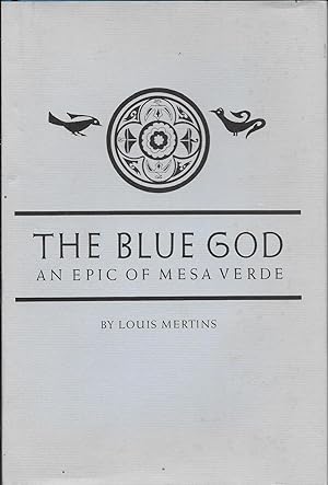 Seller image for The Blue God: An Epic of Mesa Verde for sale by Cultural Images