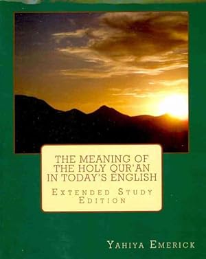 Immagine del venditore per Meaning of the Holy Qur'an in Today's English : Extended Study Edition venduto da GreatBookPrices
