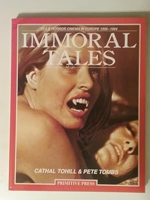 Seller image for Immoral Tales - Sex And Horror Cinema In Europe 1956-1984 for sale by West Portal Books