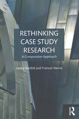 Seller image for Rethinking Case Study Research : A Comparative Approach for sale by GreatBookPrices