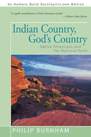 Seller image for Indian Country, God's Country : Native Americans and the National Parks for sale by GreatBookPrices