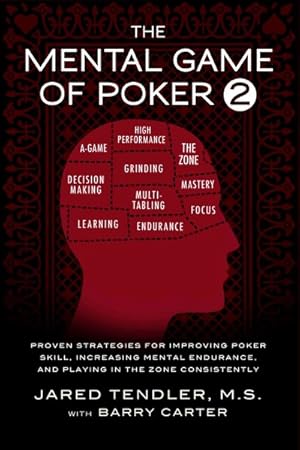 Immagine del venditore per Mental Game of Poker 2 : Proven Strategies for Improving Poker Skill, Increasing Mental Endurance, and Playing in the Zone Consistently venduto da GreatBookPrices