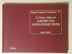 A Color Colour Atlas Of Surgery For Undescended Testes - Single Surgical Procedures Number No. # ...