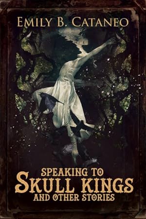 Seller image for Speaking to Skull Kings and Other Stories for sale by GreatBookPrices