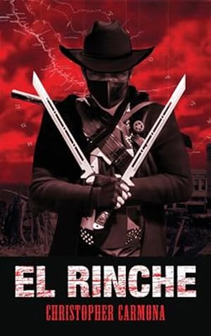 Bild des Verkufers fr El Rinche: The Ghost Ranger of the Rio Grande -Language: spanish zum Verkauf von GreatBookPrices