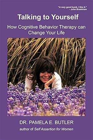 Image du vendeur pour Talking to Yourself : How Cognitive Behavior Therapy Can Change Your Life mis en vente par GreatBookPrices