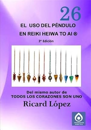 Seller image for El uso del pndulo en Reiki Heiwa to Ai  -Language: spanish for sale by GreatBookPrices