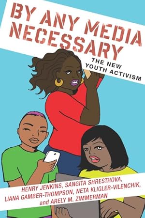 Seller image for By Any Media Necessary : The New Youth Activism for sale by GreatBookPrices