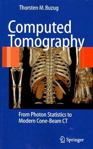 Imagen del vendedor de Computed Tomography : From Photon Statistics to Modern Cone-Beam Ct a la venta por GreatBookPrices