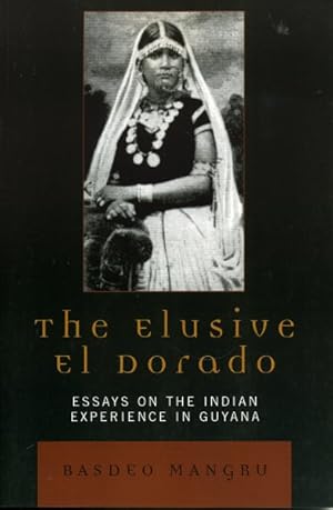 Immagine del venditore per Elusive El Dorado : Essays on the Indian Experience in Guyana venduto da GreatBookPrices
