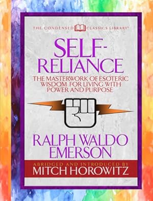 Immagine del venditore per Self-reliance : The Unparalleled Vision of Personal Power from America's Greatest Transcendental Philosopher venduto da GreatBookPrices