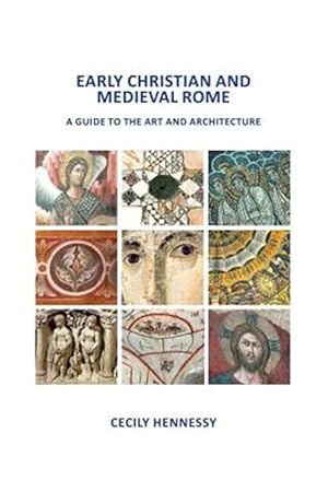 Immagine del venditore per Early Christian and Medieval Rome: A Guide to the Art and Architecture venduto da GreatBookPrices