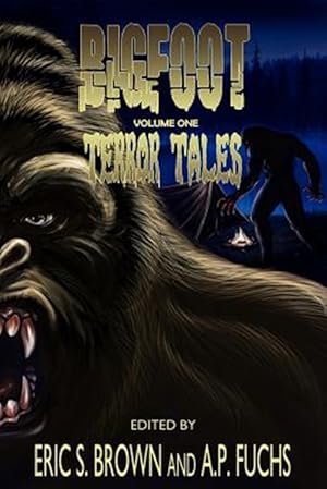 Imagen del vendedor de Bigfoot Terror Tales Vol. 1: Stories of Sasquatch Horror a la venta por GreatBookPrices