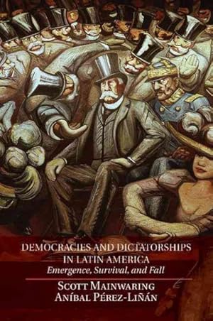 Immagine del venditore per Democracies and Dictatorships in Latin America : Emergence, Survival, and Fall venduto da GreatBookPrices