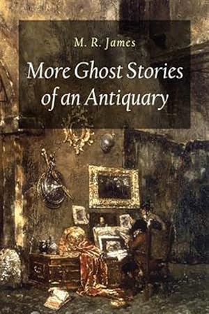 Seller image for More Ghost Stories of an Antiquary for sale by GreatBookPrices