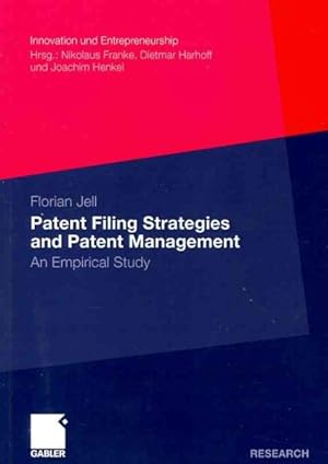 Imagen del vendedor de Patent Filing Strategies and Patent Management : An Empirical Study a la venta por GreatBookPrices