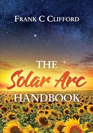 Bild des Verkufers fr The Solar Arc Handbook zum Verkauf von GreatBookPrices