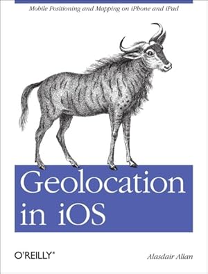 Bild des Verkufers fr Geolocation in iOS zum Verkauf von GreatBookPrices