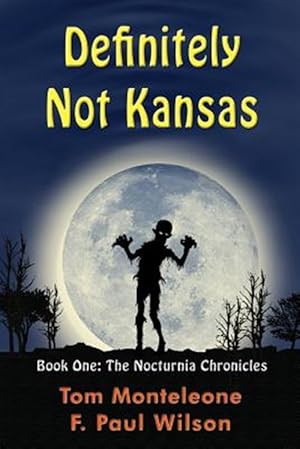 Bild des Verkufers fr Definitely Not Kansas: Book One: The Nocturnia Chronicles zum Verkauf von GreatBookPrices