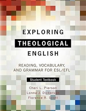 Seller image for Exploring Theological English : Reading, Vocabulary, and Grammar for Esl/Efl for sale by GreatBookPrices