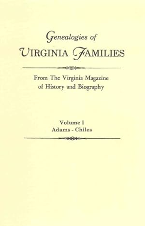 Imagen del vendedor de Genealogies of Virginia Families from the Virginia Magazine of History and Biography : Adams-chiles a la venta por GreatBookPrices