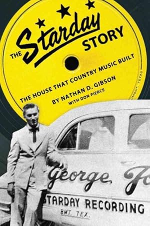 Image du vendeur pour Starday Story : The House That Country Music Built mis en vente par GreatBookPrices