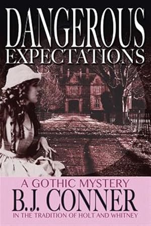 Immagine del venditore per Dangerous Expectations : A Gothic Mystery in the Tradition of Holt and Whitney venduto da GreatBookPrices