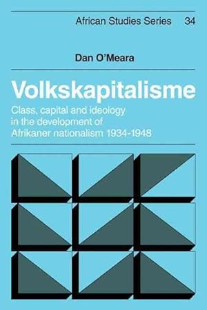 Bild des Verkufers fr Volkskapitalisme : Class, Capital and Ideology in the Development of Afrikaner Nationalism, 1934?1948 zum Verkauf von GreatBookPrices