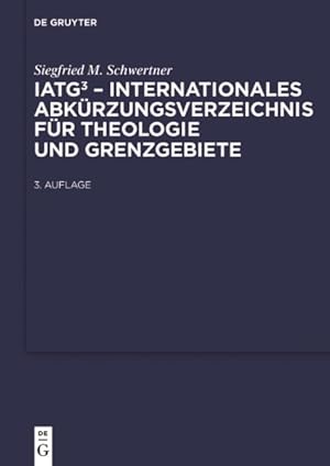 Seller image for Iatg Internationales Abkrzungsverzeichnis Fr Theologie Und Grenzgebiete : Zeitschriften, Serien, Lexika, Quellenwerke Mit Bibliographischen Angaben -Language: german for sale by GreatBookPrices