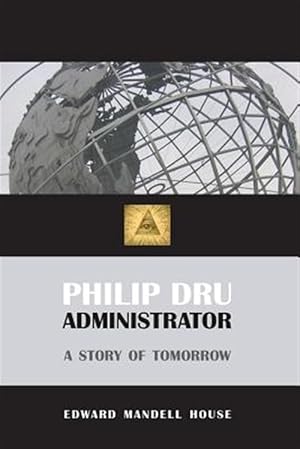 Seller image for Philip Dru, Administrator for sale by GreatBookPrices