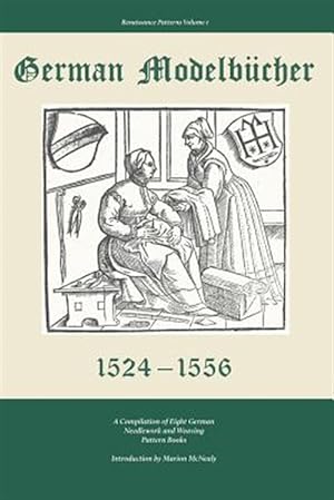 Bild des Verkufers fr German Modelbucher 1524 - 1556: A compilation of eight German needlework and weaving pattern books zum Verkauf von GreatBookPrices