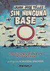 Imagen del vendedor de Sin ninguna base : 25 aos de bases militares, de EE.UU. en Andaluca a la venta por AG Library