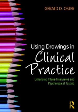 Seller image for Using Drawings in Clinical Practice : Enhancing Intake Interviews and Psychological Testing for sale by GreatBookPrices