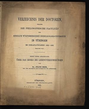 Bild des Verkufers fr Verzeichnis der Doctoren, welche die Philosophische Facultt der Kniglich Wrttembergischen Eberhard-Karls-Universitt in Tbingen im Dekanatsjahre 1860-1861 ernannt hat zum Verkauf von Antiquariat Bookfarm