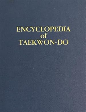 Imagen del vendedor de Encyclopedia of Taekwon-do : Supplemental Volume to the Encyclopedia of Taekwon-do a la venta por GreatBookPrices