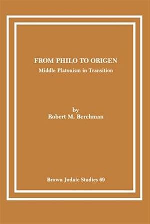 Immagine del venditore per From Philo to Origen : Middle Platonism in Transition venduto da GreatBookPrices
